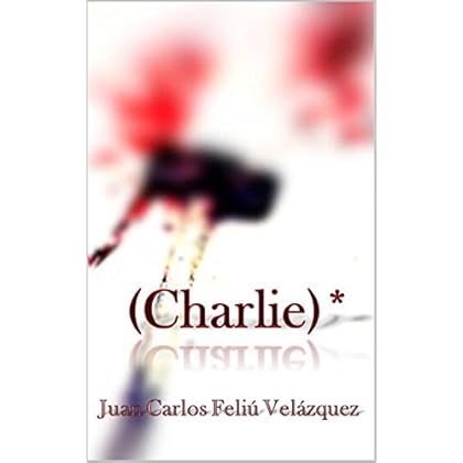 (Charlie)*: El síndrome del mesías