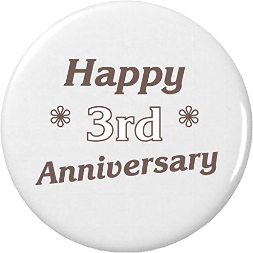 Happy 3rd (Third) Anniversary 2.25' Large Pinback Button Pin