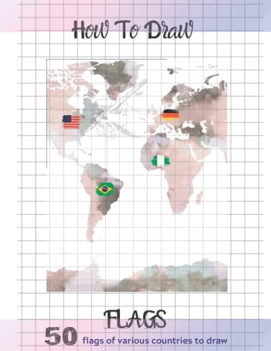 Mua How To Draw Flags: A Simple Step by Step Guide Drawing Book To ...
