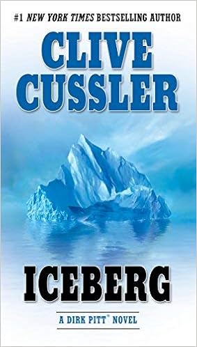 Iceberg Dirk Pitt Adventure By Clive Cussler 2004 03 02 Amazon Co Uk Books