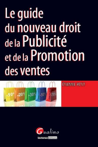 Le  guide du nouveau droit de la publicité et de la promotion des ventes