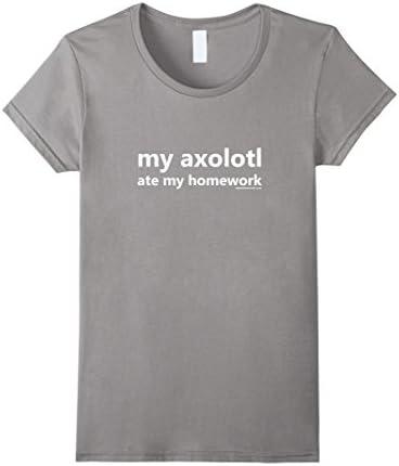 Women's My Axolotl Ate My Homework T-Shirt Small Slate