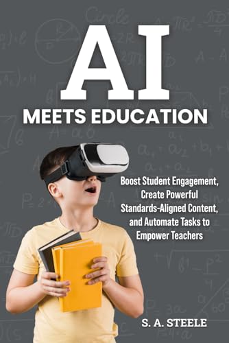 AI MEETS EDUCATION: CUSTOMIZE LEARNING TO BOOST STUDENT ENGAGEMENT, CREATE POWERFUL CONTENT ALIGNED WITH LOCAL AND STATE STANDARDS, AND AUTOMATE ADMIN TASKS TO EMPOWER TEACHERS