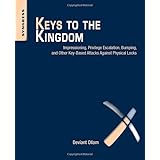 Keys to the Kingdom: Impressioning, Privilege Escalation, Bumping, and Other Key-Based Attacks Against Physical Locks
