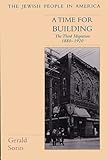 A Time for Building : The Third Migration, 1880-1920, Sorin, Gerald, 0801843456