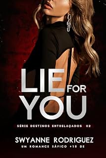Livro Lie For You (Destinos Entrelaçados Livro 2)