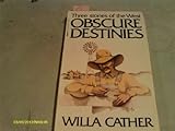 Front cover for the book Obscure Destinies by Willa Cather