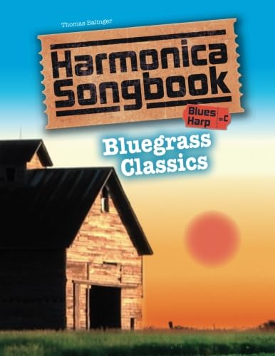 Harmonica Songbook: Bluegrass Classics (Songbooks for Harmonica)
