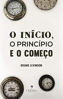 Livro O Início, o Princípio e o Começo