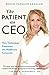 The Patient as CEO: How Technology Empowers the Healthcare Consumer - Book by Robin Farmanfarmaian