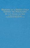 Memoirs of a Hidden Child During the Holocaust : My Life During the War, Alland, Bronislawa, 0773491554