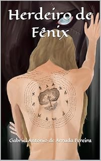 Livro Herdeiro de Fênix : Tomo 4 - A Fazenda - Versão Esboço Final