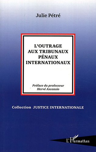 L' outrage aux tribunaux pénaux internationaux