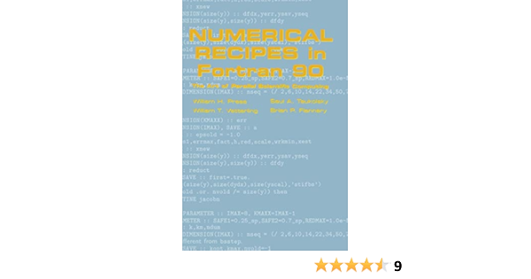 Numerical Recipes In Fortran 90 Volume 2 Volume 2 Of Fortran Numerical Recipes The Art Of Parallel Scientific Computing Press William H Teukolsky Saul A Vetterling William T Flannery Brian P Metcalf