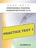 CEOE OPTE Oklahoma Professional Teaching Examination Fields 75-76 Practice Test 1