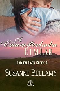 Livro A Casa na Montanha é um Lar (Lar em Lark Creek Livro 4)