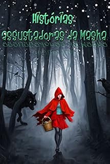 Livro Histórias assustadoras da Masha: Livros de histórias infantis de 6 a 8 anos | Livros de histórias infantis de 3 a 5 anos | Livros de histórias infantis de 4 a 6 anos | Livros de histórias de crianças