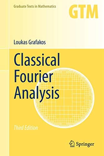 Modern Fourier Analysis (Graduate Texts in Mathematics, 250
