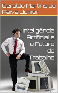 Livro Inteligência Artificial e o Futuro do Trabalho