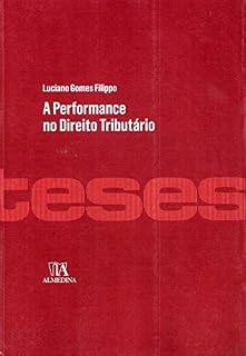 Livro A Performance no Direito Tributário (Teses de Doutoramento)