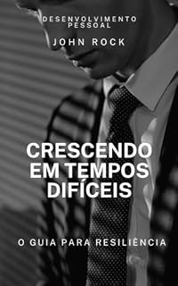 Livro Crescendo Em Tempos Difíceis: O Guia Para Resiliência