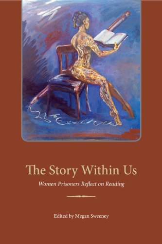 The Story Within Us: Women Prisoners Reflect on Reading by