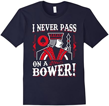 Men's Euchre Tees: I Never Pass On A Bower Card Playing T-Shirt XL Navy