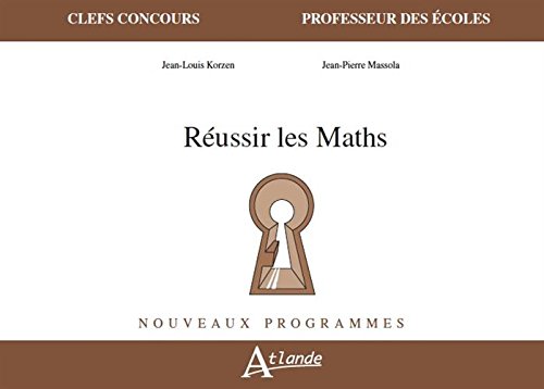 Réussir les maths by Jean-Louis Korzen, Jean-Pierre Massola