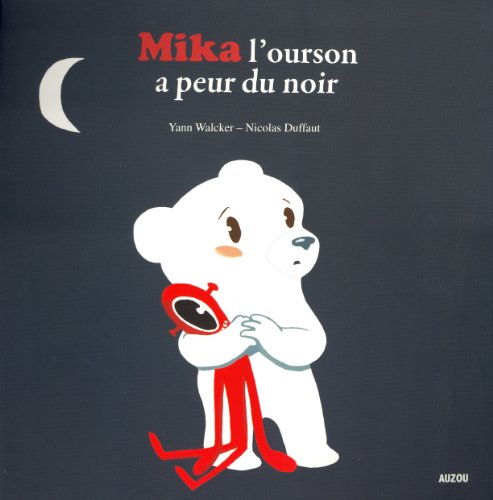 Mika l'ourson a peur du noir