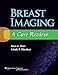 Breast Imaging: A Core Review