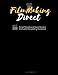 FilmMaking Direct: Your movie From Script/Storyboard/Sketchbooks/Animated Storytelling/Notebook 120 by