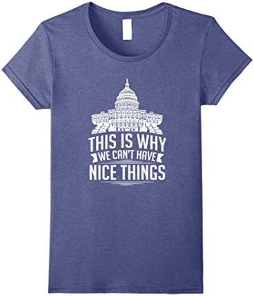 Womens This Is Why We Can't Have Nice Things Funny Congress T-Shirt XL Heather Blue