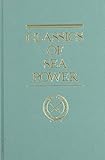 Some Principles of Maritime Strategy (Classics of Sea Power) by