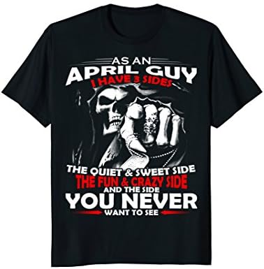 Mens As a April guy I have 3 sides - Born in April - T-shirt XL Black