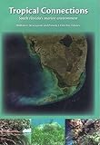Paperback Tropical Connections South Florida's Marine Environments Book