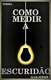 Livro COMO MEDIR A ESCURIDÃO