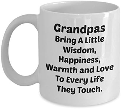Abba eShop Mugs- "Grandpas...Touch Life" Unique Cool Custom Coffee Tea Cup - White Ceramic Mug With Handle - 11oz or large 15 ounce Size Printed on Booth Sides - Happy Fathers Day Gift For Grandpa