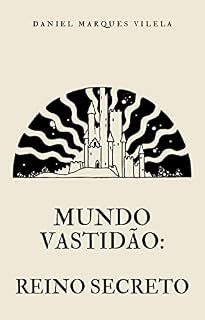 Livro Mundo Vastidão: Reino Secreto