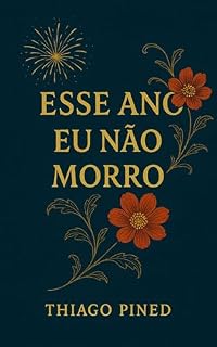 Livro Esse Ano Eu Não Morro