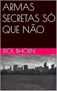 Livro ARMAS SECRETAS SÓ QUE NÃO