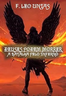 Livro DEUSES PODEM MORRER: A BATALHA PELO INFERNO (DEUSES DA VIOLÊNCIA Livro 1)