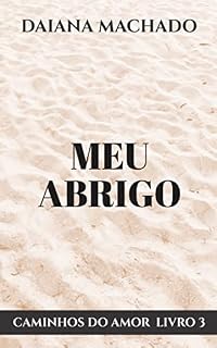 Livro Meu Abrigo (Caminhos do Amor)