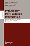 Evolutionary Multi-Criterion Optimization : Third International Conference, EMO 2005, Guanajuato, Mexico, March 9-11, 2005, Proceedings, , 3540249834
