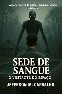 Livro SEDE DE SANGUE : O VISITANTE DO ESPAÇO