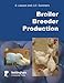 Broiler Breeder Production by 