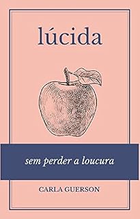 Livro Lúcida sem perder a loucura