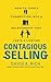 Contagious Selling: How to Turn a Connection into a Relationship that Lasts a Lifetime - Book by David Rich