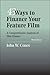 43 Ways to Finance Your Feature Film: A Comprehensive Analysis of Film Finance