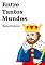 Livro Entre Tantos Mundos
