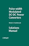 Pulse-width Modulated DC-DC Power Converters: Solutions Manual